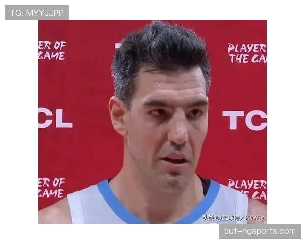 斯科拉内线单打效率提升拉开老将对决差距